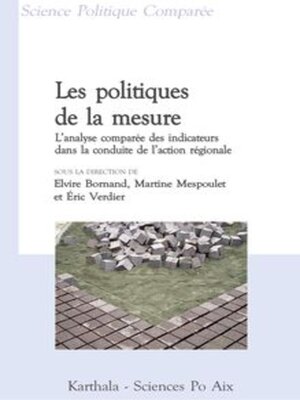 cover image of Les politiques de la mesure L'analyse comparée des indicateurs dans la conduite de l'action régionale